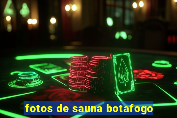 fotos de sauna botafogo